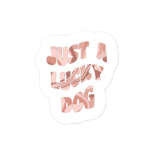 Load image into Gallery viewer, Just A Lucky Dog Sticker
